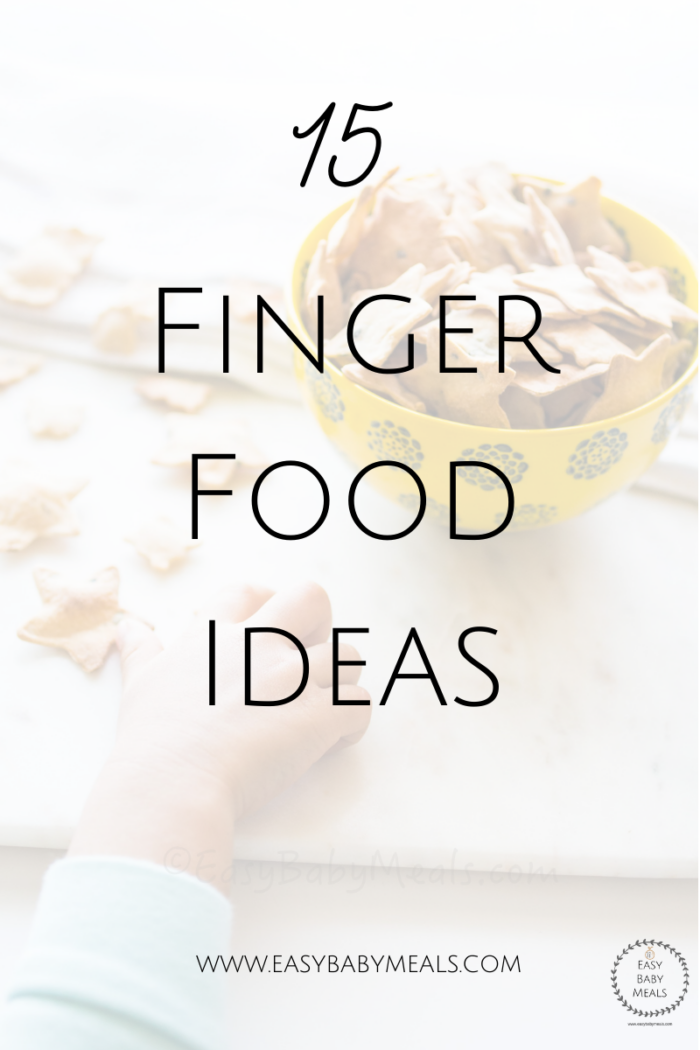 15 Finger Food Ideas For Babies And Toddlers- Easy Baby Meals