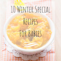10 Winter Special Recipes-Easy Baby Meals.